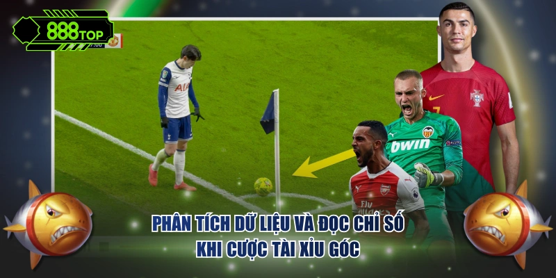 Phân tích dữ liệu và đọc chỉ số khi cược tài xỉu góc